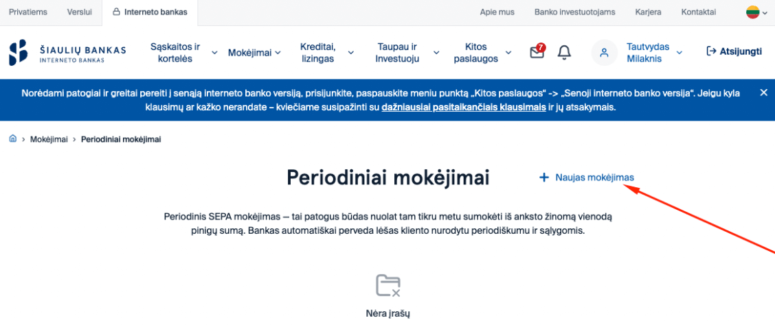 Periodinis mokėjimas Šiaulių bankas naujas mokėjimas